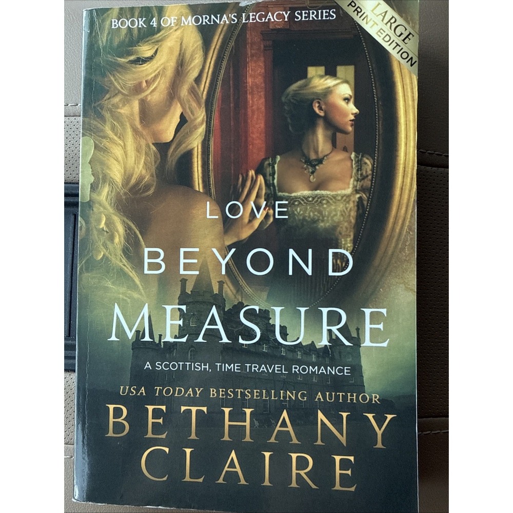 Love Beyond Measure Large Print Bethany Claire Scottish Time Travel Romance Book